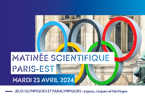 Matinée Scientifique Paris-Est : Jeux Olympiques et Paralympiques 2024