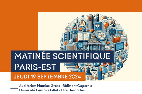 Dixième Matinée Scientifique Paris-Est 